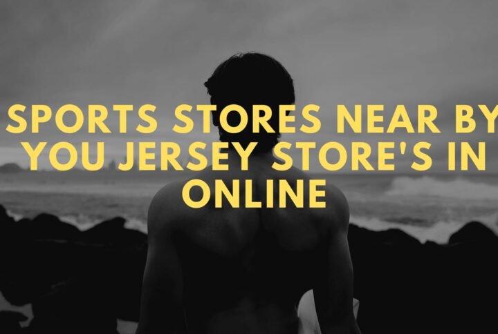 #3. how choose best sports stores near me for jersey in online